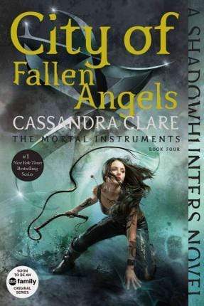 City of Fallen Angels (The Mortal Instruments: Book 4)