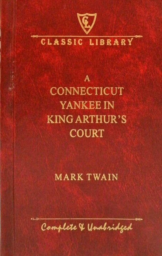 Classic Library: A Connecticut Yankee In King Arthur's Court