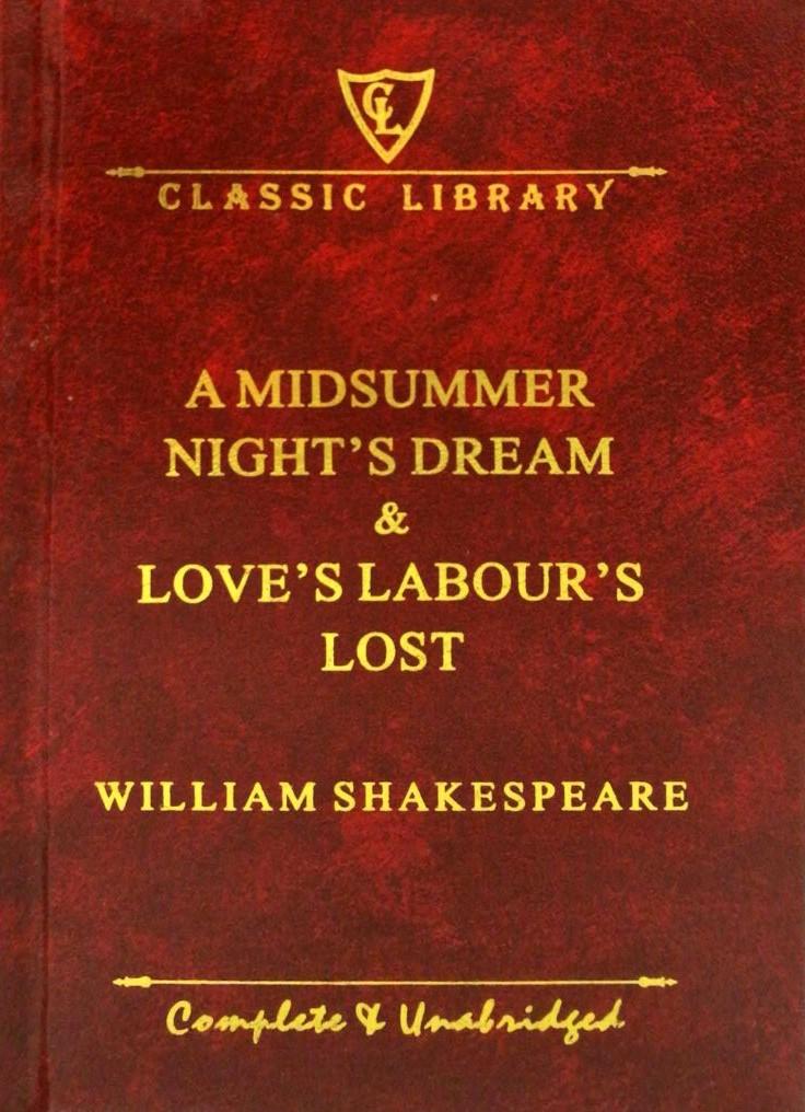 Classic Library: A Midsummer Night's Dream and Love's Labour's Lost