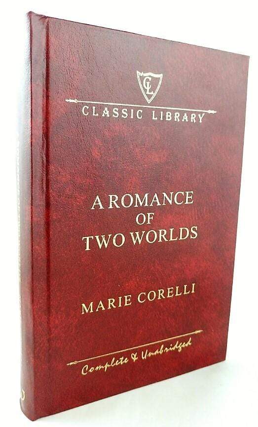 Classic Library: A Romance Of Two Worlds