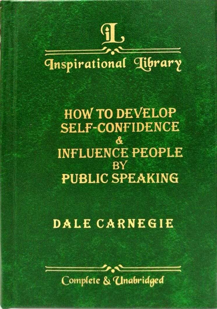 Classic Library: How To Develop Self Confidence and Influence Peopl