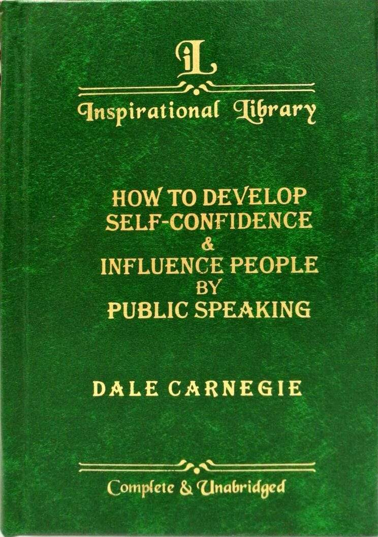 Classic Library: How To Develop Self Confidence and Influence Peopl