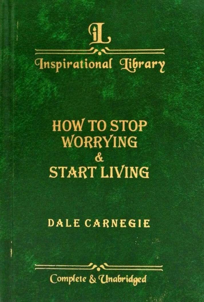 Classic Library: How To Stop Worrying and Start Living