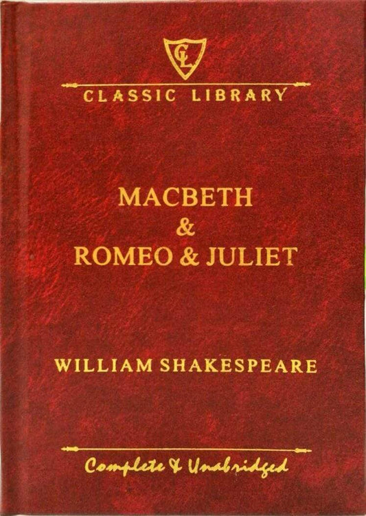Classic Library: Macbeth And Romeo And Juliet