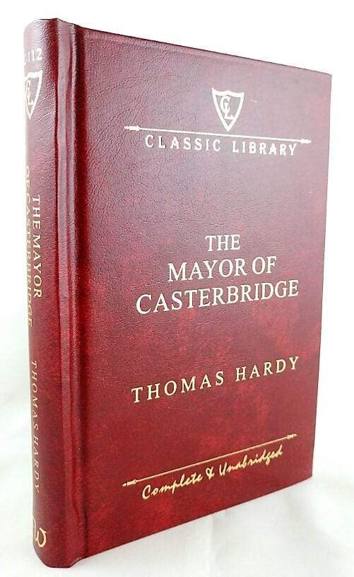 Classic Library: The Mayor Of Casterbridge