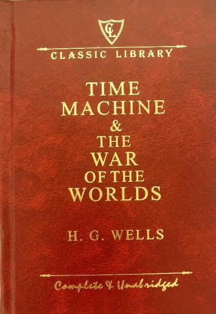 Classic Library: Time Machine And The War Of The Worlds