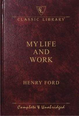 Classic Librray: My Life and Work (HB)