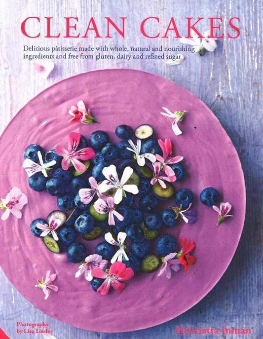 Clean Cakes: Delicious Patisserie
