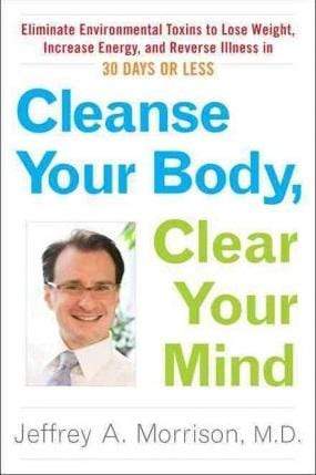 Cleanse Your Body, Clear Your Mind  (HB)