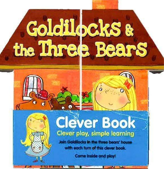 Clever Book Goldilocks And The Three Bears : A Clever Fairytale