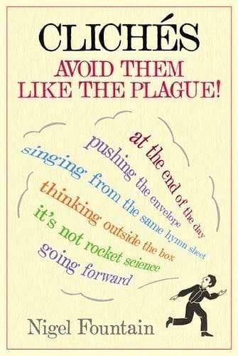 Cliches: Avoid Them Like the Plague! (HB)