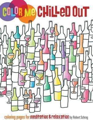 COLOR ME CHILLED OUT: COLORING PAGES FOR MEDITATION AND RELAXATION