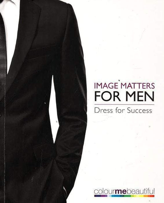 COLOUR ME BEAUTIFUL IMAGE MATTERS FOR MEN