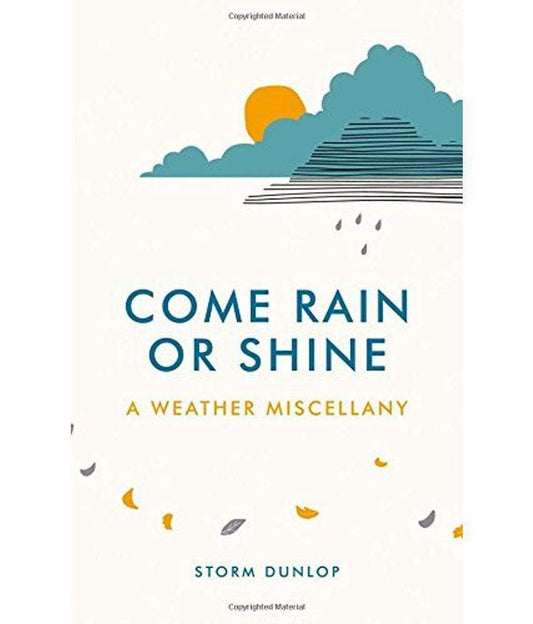 Come Rain or Shine : A Weather Miscellany