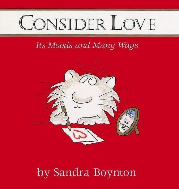 Consider Love: Its Moods and Many Ways (HB)