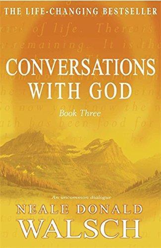 Conversations With God: An Uncommon Dialogue (Book 3)