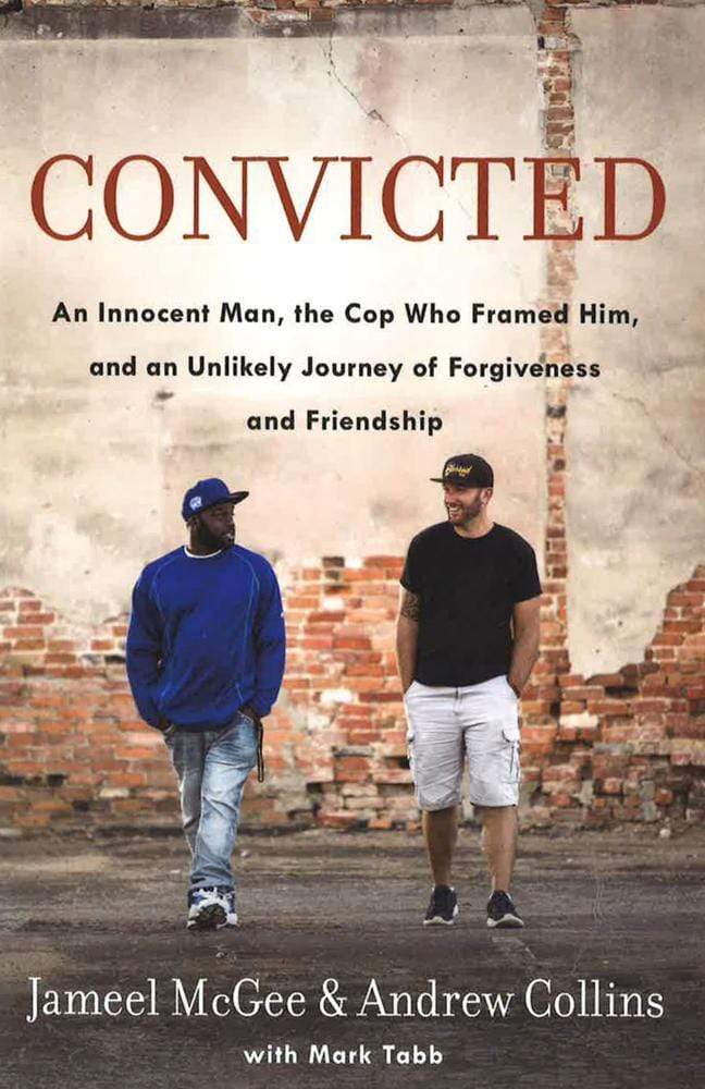 Convicted: An Innocent Man, The Cop Who Framed Him, And An Unlikely Journey Of ...