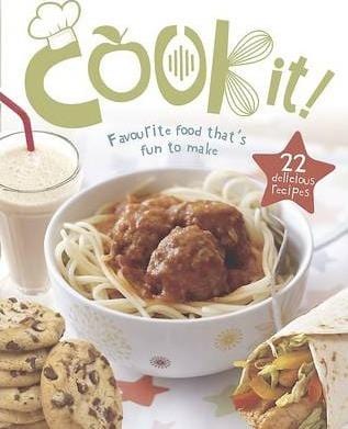 Cook It! Amazing Recipes for Kids