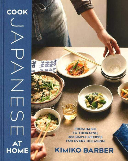 Cook Japanese At Home : From Dashi To Tonkatsu , 200 Simple Recipes For Every Occasion