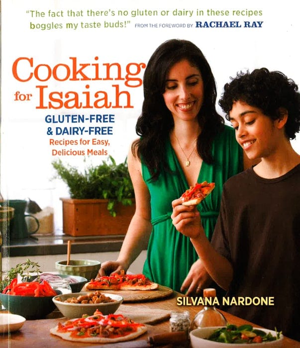 Cooking For Isaiah: Gluten-Free & Dairy-Free Recipes For Easy, Delicious Meals