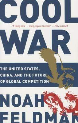 Cool War: The United States, China, and the Future of Global Competition