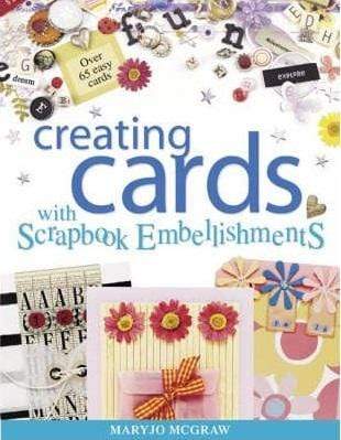 Creating Cards with Scrapbook Embellishments