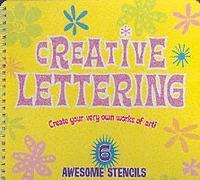 Creative Lettering: Create Your Very Own Works of Art