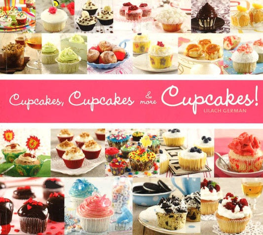 Cupcakes, Cupcakes & More Cupcakes!