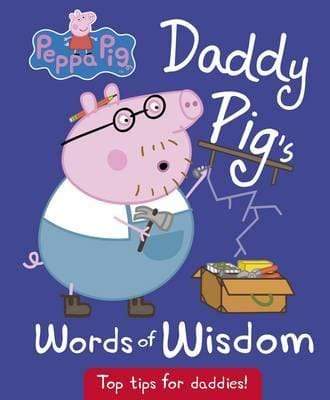 Daddy Pig's Words of Wisdom (HB)