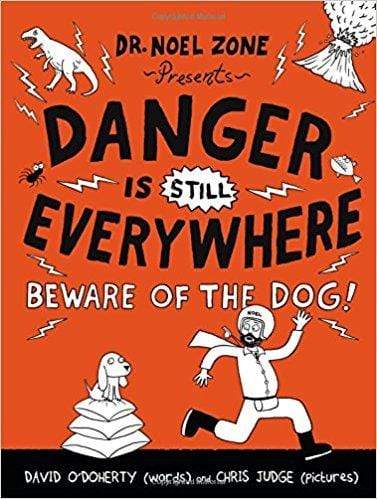 Danger Is Still Everywhere : Beware Of The Dog!