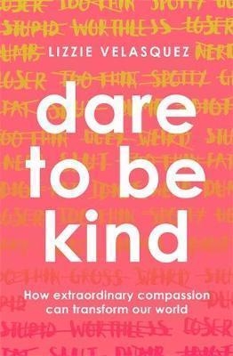 Dare To Be Kind