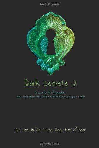 Dark Secrets 2: No Time to Die and The Deep End of Fear