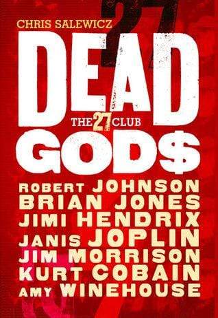 Dead Gods: The 27 Club