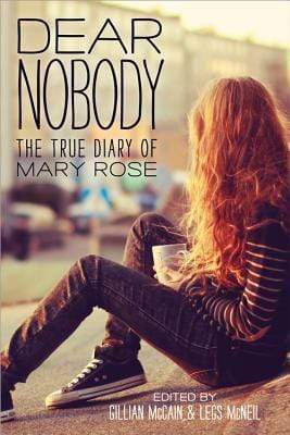 Dear Nobody: The True Diary of Mary Rose (HB)