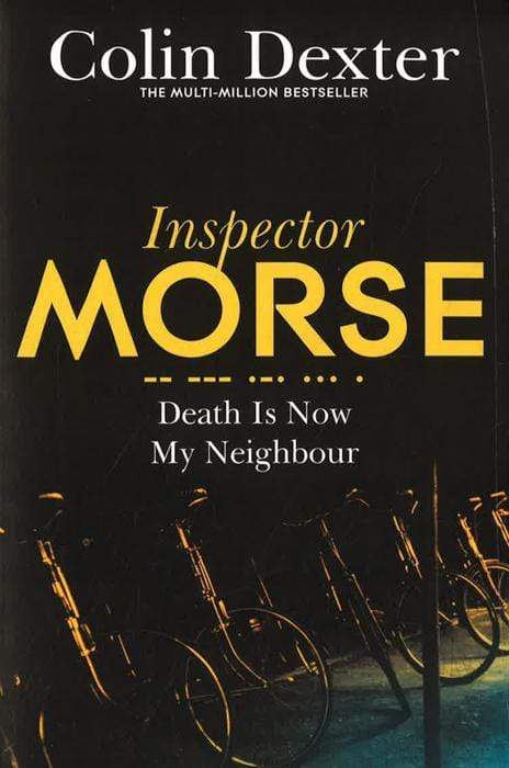 Death Is Now My Neighbour