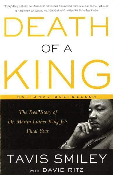 Death Of A King: The Real Story Of Dr. Martin Luther King Jr.'s Final Year