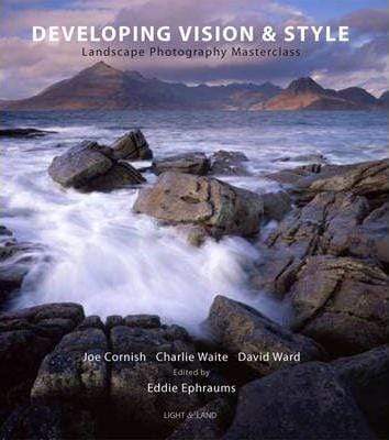 Developing Vision and Style: A Landscape Photography Masterclass