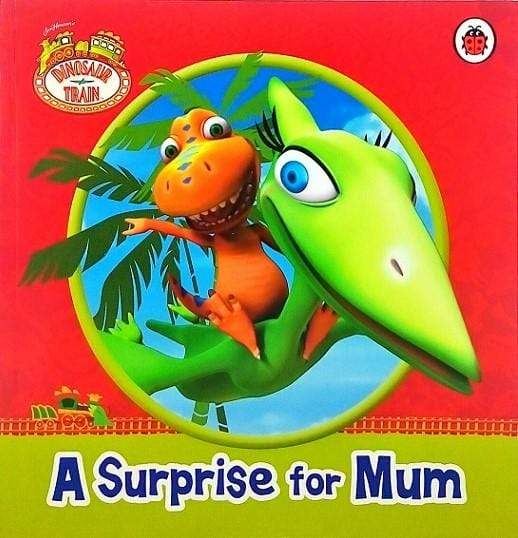Dinosaur Train: A Surprise for Mum
