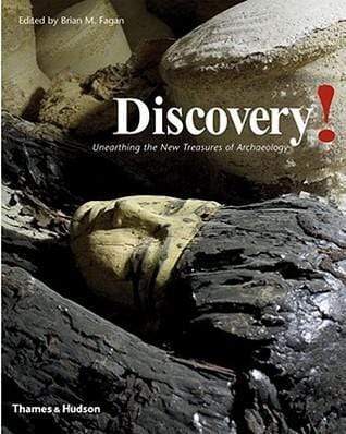 Discovery! Unearthing The New Treasures Of Archaeology