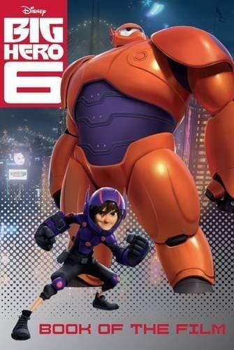 DISNEY BIG HERO 6 - BOOK OF THE FILM