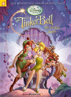 Disney Fairies #7: Tinkerbell The Perfect Fairy