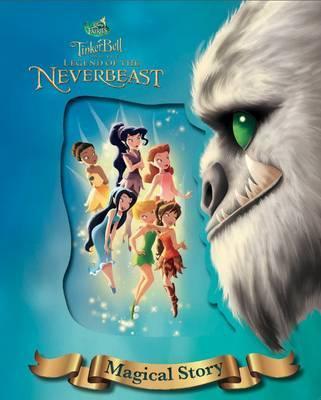 Disney Fairies Tinker Bell and The Legend of the Neverbeast Magical Story