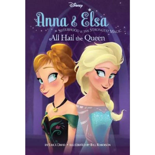 Disney Frozen Anna & Elsa All Hail The Queen: Sisterhood is the Strongest Magic