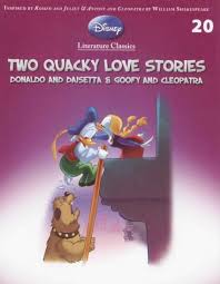 Disney Literature Classics: Two Quacky Love Stories - Donald and Daisetta and Goofy and Cleopatra