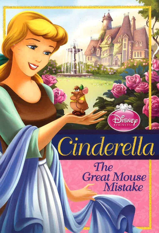 Disney Princess Cinderella: The Great Mouse Mistake