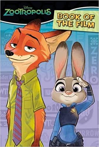 DISNEY ZOOTROPOLIS: BOOK OF THE FILM