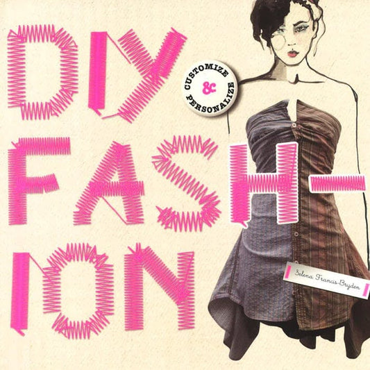 Diy Fashion: Customize And Personalize