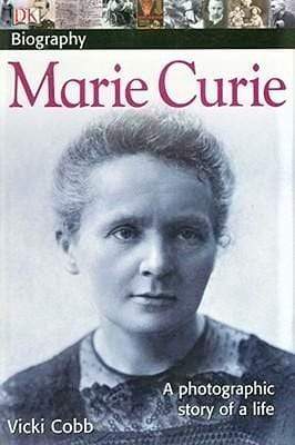 Dk Biography: Marie Curie