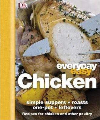 DK: Everyday Easy Chicken (HB)
