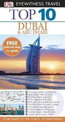DK Eyewitness Top 10 Travel Guide : Dubai and Abu Dhabi